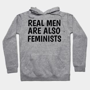 real men are also feminists (white) Hoodie